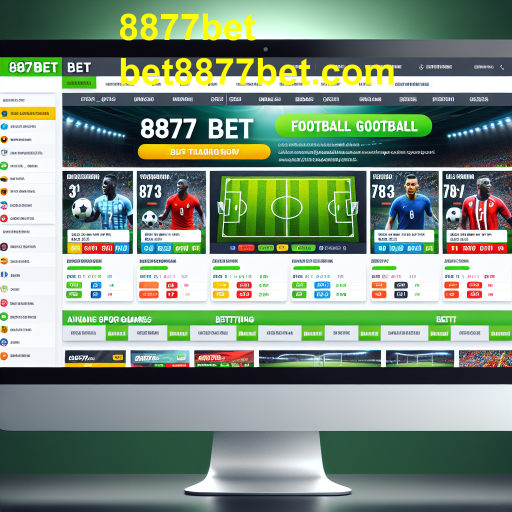 Apostas em Futebol no 8877bet: Uma Experiência Empolgante